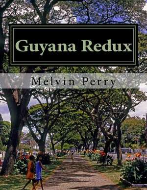 Guyana Redux de Melvin Perry