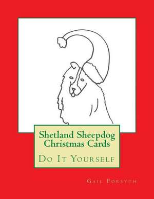 Shetland Sheepdog Christmas Cards de Gail Forsyth