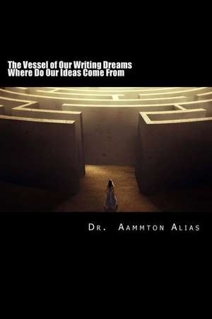 The Vessel of Our Writing Dreams de Dr Aammton Alias