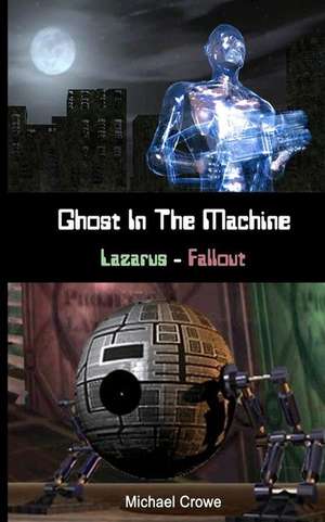 Ghost in the Machine de Michael Crowe