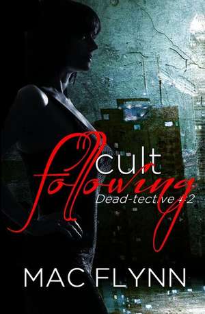 Cult Following (Dead-Tective #2) de Mac Flynn