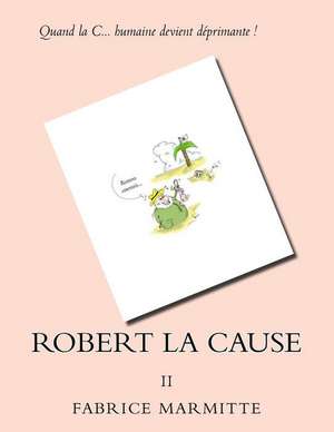 Robert La Cause: Jolasveinarnir de Fabrice Marmitte