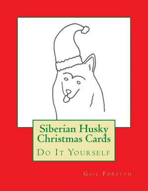 Siberian Husky Christmas Cards de Gail Forsyth