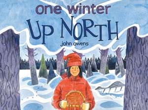 One Winter Up North de John Owens