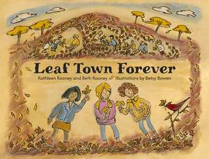 Leaf Town Forever de Beth Rooney