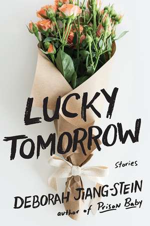 Lucky Tomorrow: Stories de Deborah Jiang-Stein