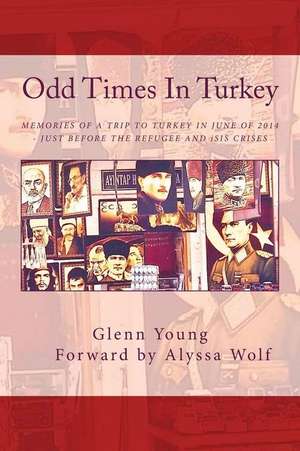 Odd Times in Turkey de Glenn Young