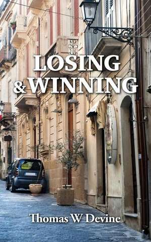 Losing & Winning de Thomas W. Devine