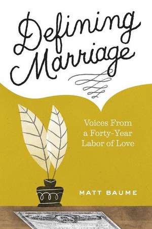 Defining Marriage de Matt Baume