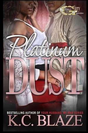 Platinum Dust de K. C. Blaze