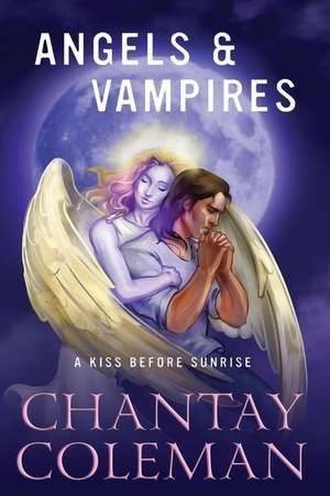 Angels & Vampires de Chantay Coleman