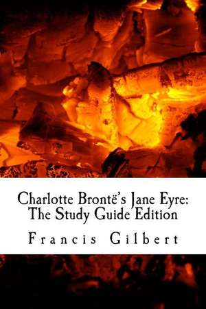 Charlotte Bronte's Jane Eyre de Dr Francis Gilbert