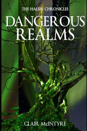 Dangerous Realms de Clair a. McIntyre