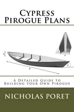 Cypress Pirogue Plans de Nicholas Allen Poret