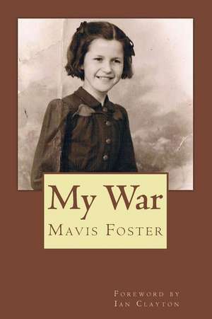 My War de Mavis Foster