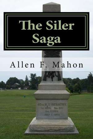 The Siler Saga de Allen F. Mahon