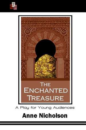 The Enchanted Treasure de Anne Nicholson