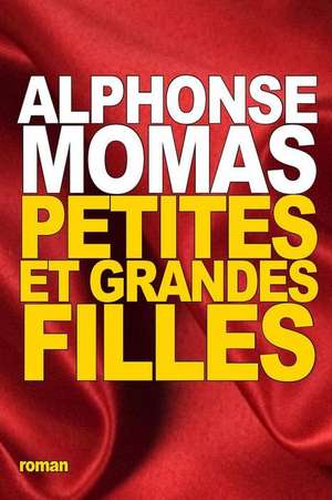 Petites Et Grandes Filles de Alphonse Momas