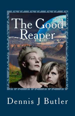 The Good Reaper de Dennis J. Butler