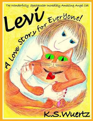 Levi: A Love Story for Everyone de Kim S. Wuertz