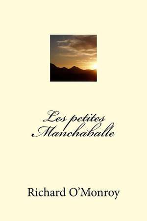 Les Petites Manchaballe de M. Richard O'Monroy