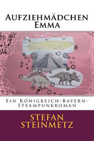 Aufziehmadchen Emma de Stefan Steinmetz