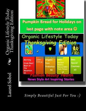 Organic Lifestyle Today Thanksgiving Edition de Sobol, Laurel Marie