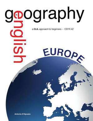 Geography in English - A CLIL Approach for Beginners - Cefr A2 de Antonio D'Apuzzo