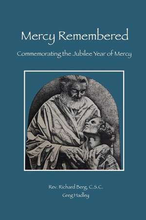 Mercy Remembered de Csc Rev Richard Berg