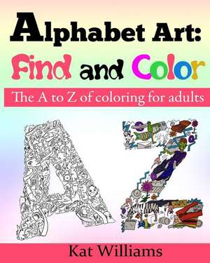 Alphabet Art de Kat Williams