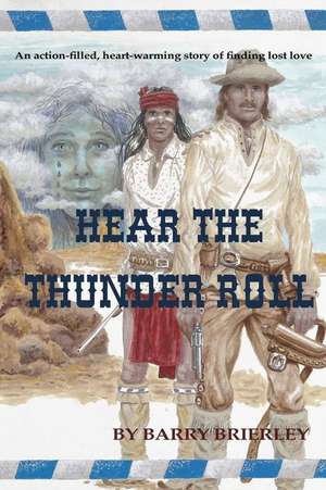 Hear the Thunder Roll de Barry Brierley