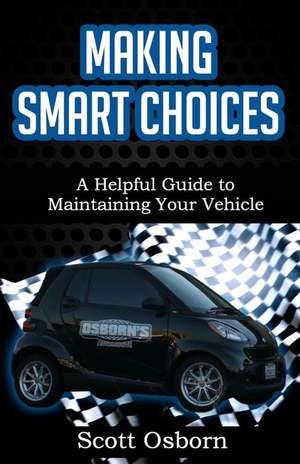 Making Smart Choices de Scott Osborn