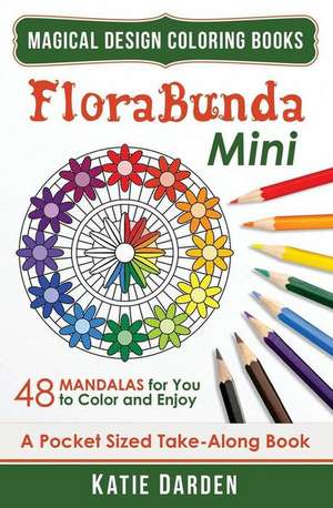 Florabunda - Mini (Pocket Sized Take-Along Book) de Katie Darden