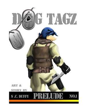 Dog Tagz Prelude No.1: Inspiration/Motivation de S. C. Duffy