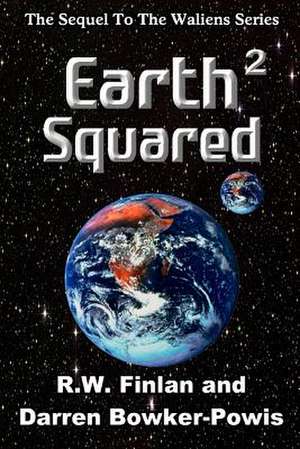 Earth Squared de R. W. Finlan