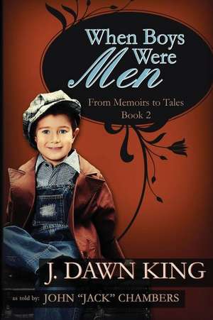 When Boys Were Men de J. Dawn King