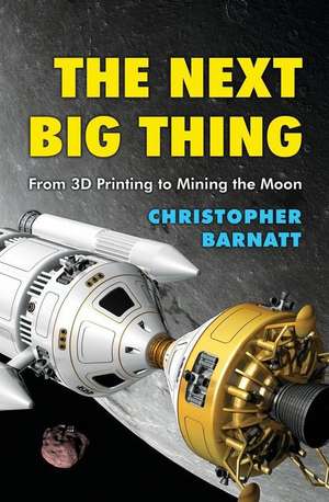 The Next Big Thing de Christopher Barnatt