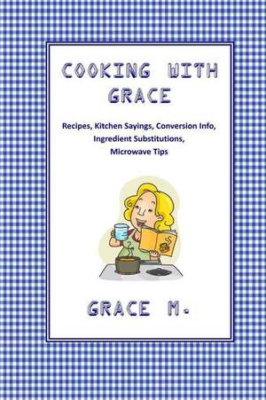 Cooking with Grace de Grace M