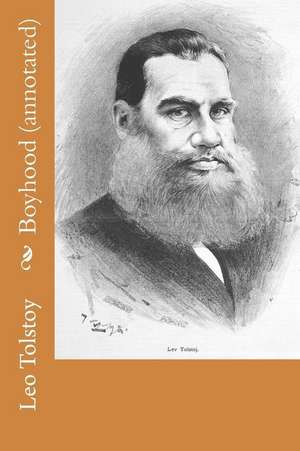 Boyhood (Annotated) de Leo Nikolayevich Tolstoy