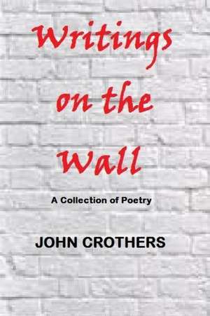 Writings on the Wall de John Crothers