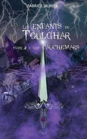 Les Enfants de Toulghar - Tome 2 de Fabrice Jalwin