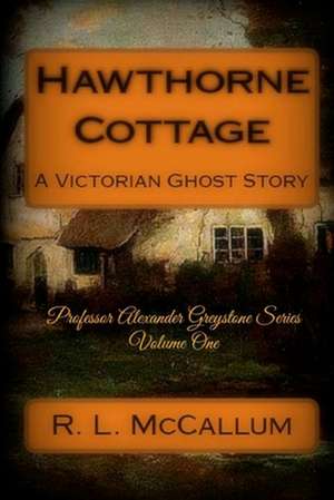 Hawthorne Cottage de R. L. McCallum