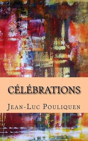 Celebrations de Jean-Luc Pouliquen