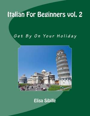 Italian For Beginners de Elisa Sibille