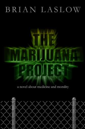 The Marijuana Project de Brian Laslow