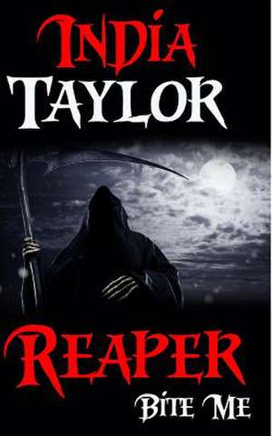 Reaper de India Taylor