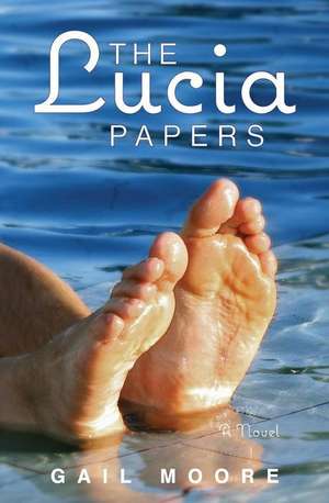 The Lucia Papers de Gail F. Moore