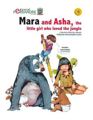 Mara and ASHA, the Little Girl Who Loved the Jungle de Patricia Fernandini