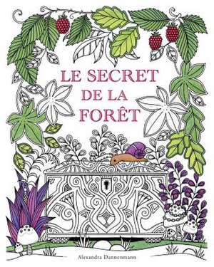 Le Secret de La Foret de Alexandra Dannenmann