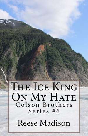 The Ice King on My Hate de Reese Madison